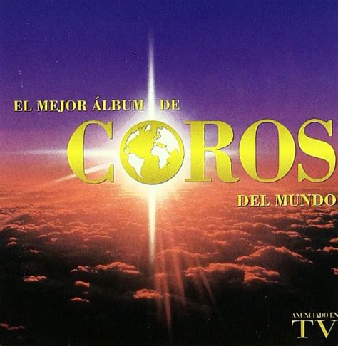 El Mejor Álbum De Coros Del Mundo Vvaa Amazones Cds Y Vinilos