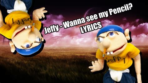 Jeffy Wanna See My Pencil Lyrics Youtube