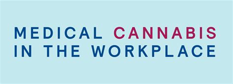 Medical Cannabis In The Workplace Infographic Mercer Canada
