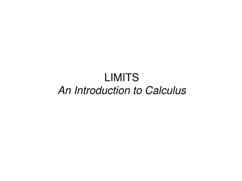 Ppt Limits An Introduction To Calculus Powerpoint Presentation Free