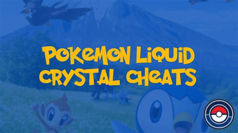 Pokemon Liquid Crystal Cheats PokeIndex