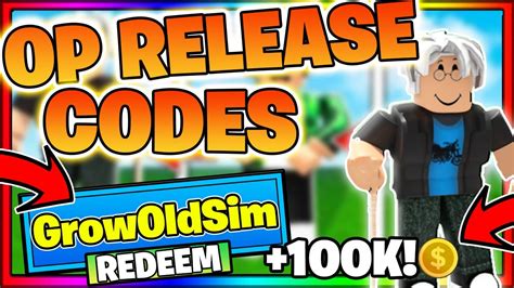 All New Op Release Codes Roblox Grow Old Simulator Youtube