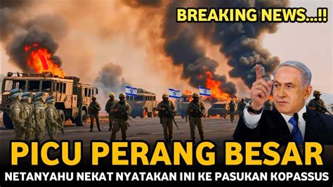 BIKIN GERAM INDONESIA TAK TERIMA PASUKANNYA DI LUMPUHKAN KOPASSUS NETANYAHU MALAH NYATAKAN