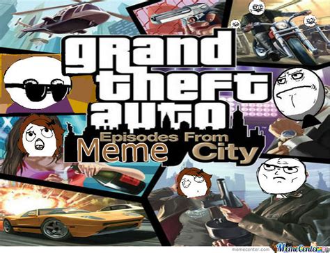 Grand Theft Auto Episodes From Meme City By Lorenzomeme