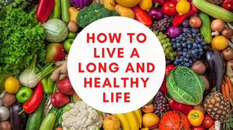 How To Live A Long And Healthy Life Seven Useful Tips Youtube