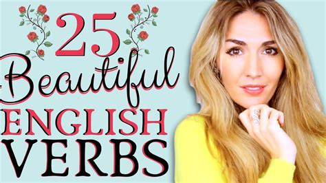 25 Beautiful English Verbs To Improve Your Spoken And Written English