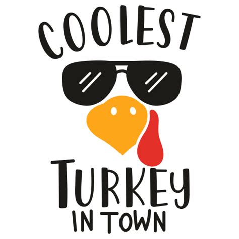 Coolest Turkey In Town Svg Coolest Turkey In Town Vector File Coolest Turkey In Town