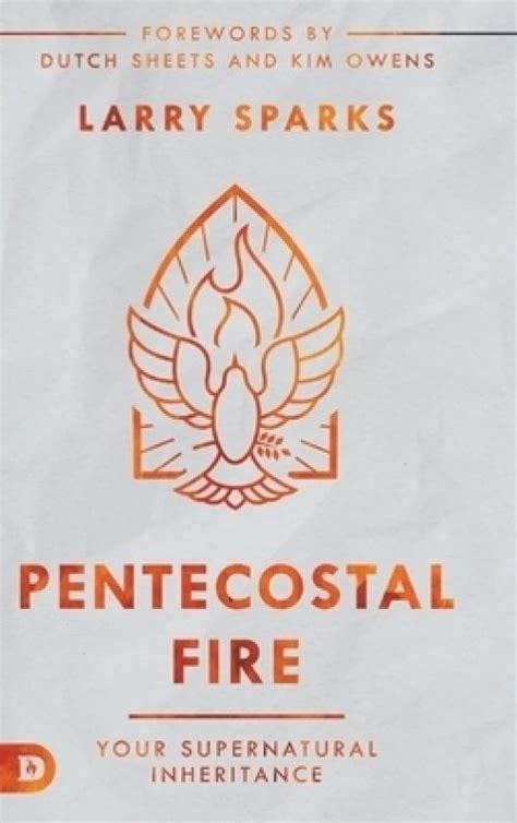 Pentecostal Fire Your Supernatural Inheritance Free Delivery At Eden