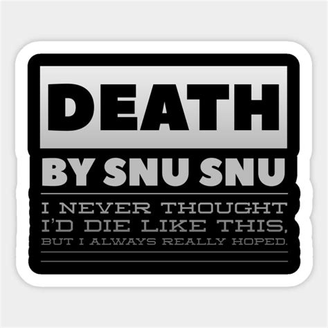Death By Snu Snu 2 Greys Futurama Sticker Teepublic