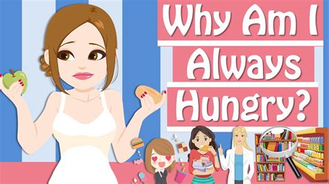 Why Am I Always Hungry 5 Reasons Why Youre Always Hungry Youtube