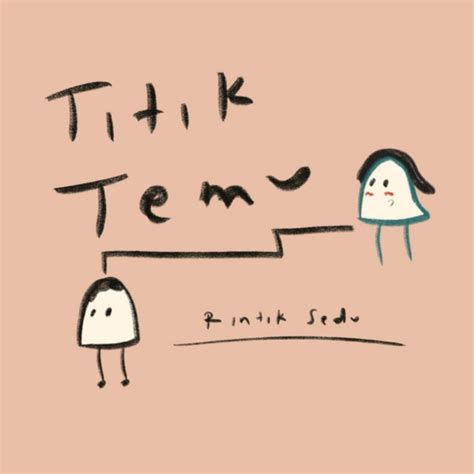 Podcast Rintik Sedu [Completed] - Episode 2: Titik Temu - Wattpad
