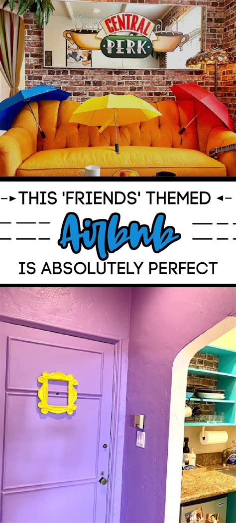 You Can Stay At A Friends Themed Airbnb And Its Nods To The Show Are