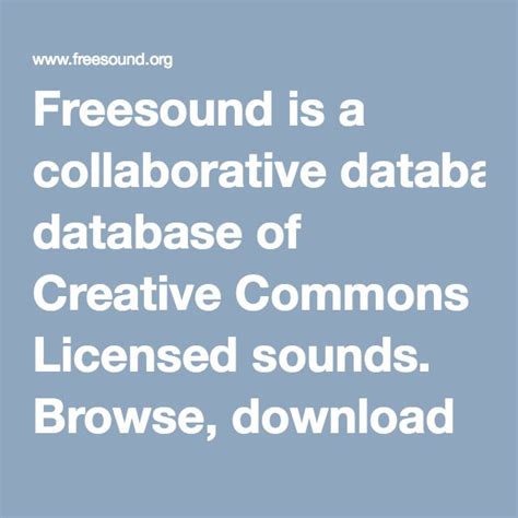 Freesound Is A Collaborative Database Of Creative Commons Licensed