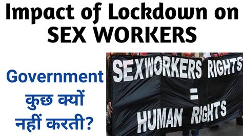 Impact Of Lockdown On Sex Workers Covid 19 Impact On Workers Youtube