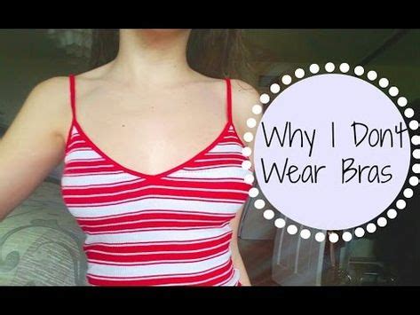 Why I Stopped Wearing Bras Youtube Bra Feminism Feel Good