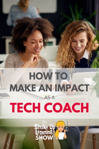 How To Make An Impact As A Tech Coach Learning Coach Instructional