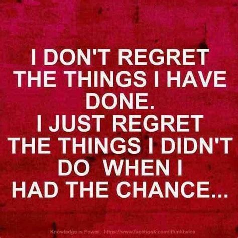 I Only Regret Inspirational Quotes Motivation Inspirational Quotes