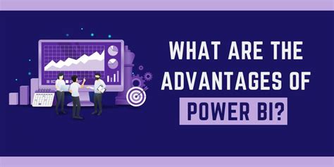 What Are The Advantages Of Power Bi
