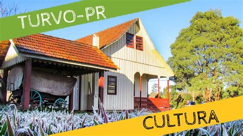 Turismo Cultural Em Turvo Descubra Paraná Youtube