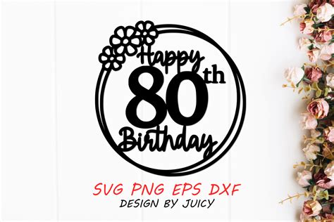 Happy 80th Birthday Svg Graphic By Design By Juicy · Creative Fabrica