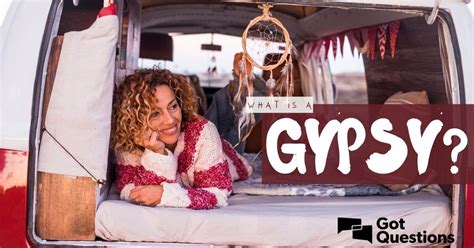 What Is A Gypsy What Do Gypsies Believe