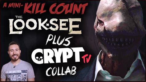 The Look See Kill Count And Crypt Tv Collab Crypt Tv
