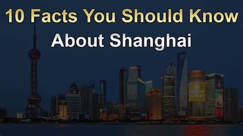 Shanghai 10 Facts You Should Know Youtube