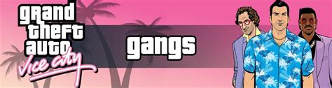 Gta Vice City Gangs And Factions Guide Locations And Members