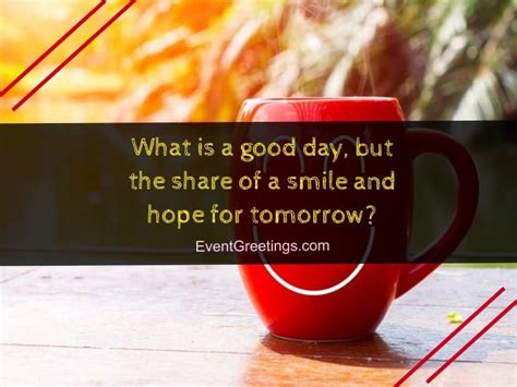 120 Have A Good Day Quotes To Spread Smile Events Greetings
