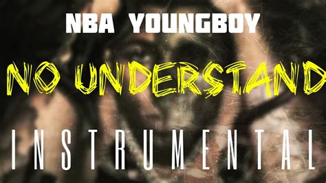 Nba Youngboy No Understand Instrumental Reprod By Izm Youtube