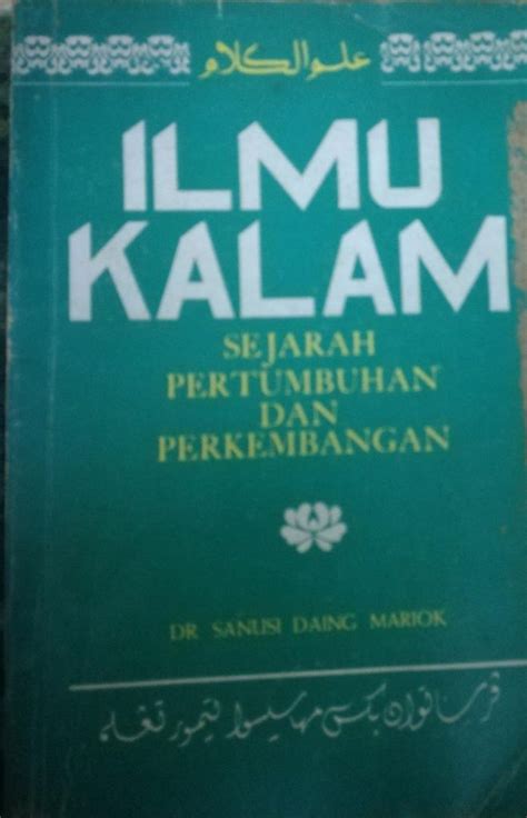 Ilmu Kalam Sejarah Pertumbuhan Dan Perkembangan Karya Dr Daeng Sanusi