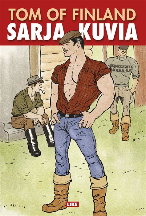 Tom of Finland Sarja kuvia Suom Jouko Ruokosenmäki Like s Keski Suomi