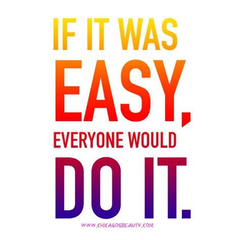 It is so difficult to convince oneself. If it was easy, everyone would do it. | don't give up | motivational quote | Hard work quotes ...