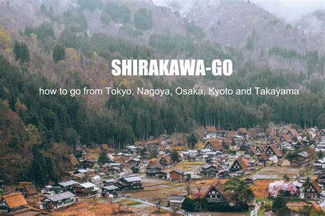 Shirakawa Go From Tokyo Nagoya Osaka Kyoto And Takayama 2019