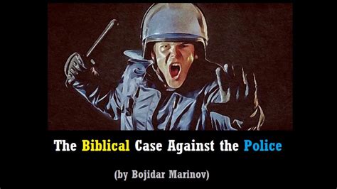 The Biblical Case Against The Police Bojidar Marinov