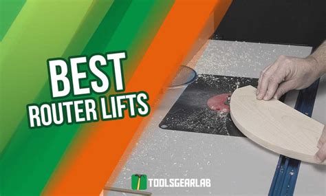 5 Best Router Lifts In 2024 For Kreg Bosch Skil And Makita Table