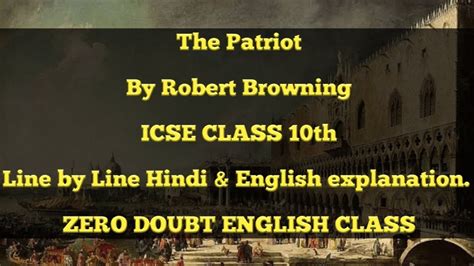 The Patriot Poem Written By Robert Browningicse Class 10th Youtube