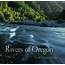 Oregon Rivers In Their Most Glorious Moments Photos  Oregonlivecom