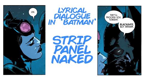 Lyrical Dialogue In Batman Strip Panel Naked Batman Youtube