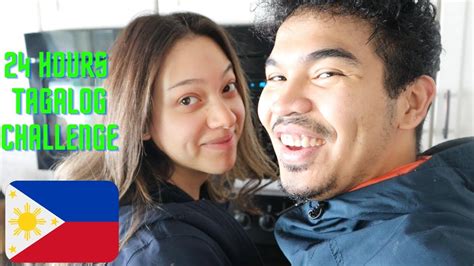 24 hours tagalog challenge with my mexican girlfriend youtube