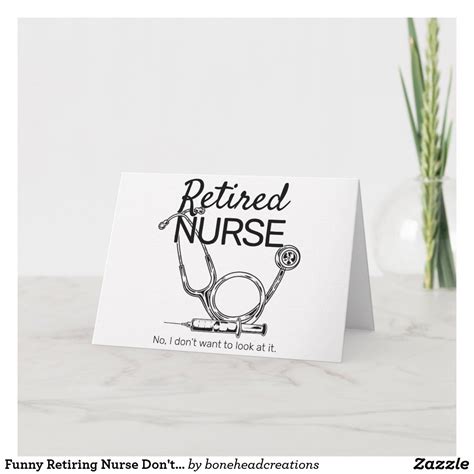 Funny Retiring Nurse Dont Want To Look Retirement Card Retirement Cards Cards
