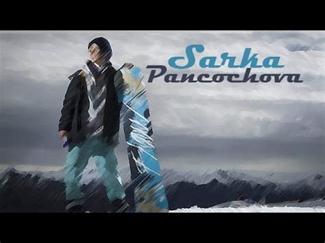 Šárka pančochová is a snowboarder who has competed for the czech republic. Tribute: Sarka Pancochova - YouTube