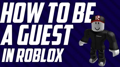 How To Be A Guest In Roblox Very Easy Youtube
