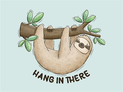 Hang in there by Tania Tania on Dribbble