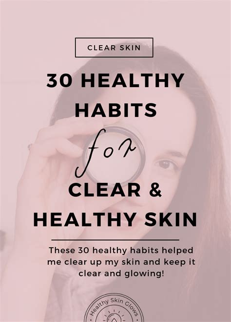 30 Healthy Habits That Cleared Up My Skin Clear Healthy Skin Healthy