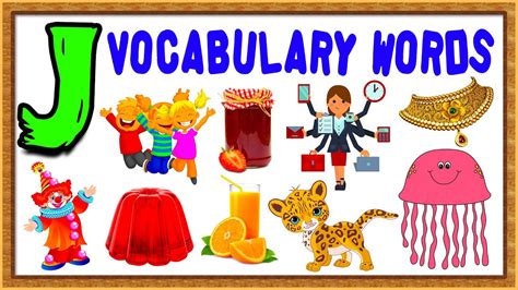 Vocabulary Words For Kids Words From Letter J Words That Start With