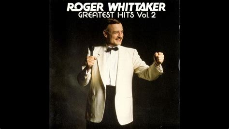 Roger Whittaker Greatest Hits Vol 2 Evergreen Youtube