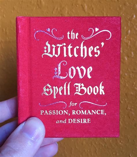 The Witches Love Spell Book For Passion Romance And Microcosm Publishing