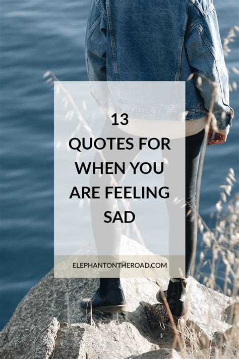 13 Quotes For When You Are Feeling Sad — Elephant On The Road