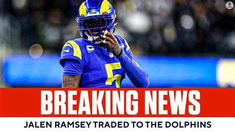 Jalen Ramsey Traded To The Dolphins Cbs Sports Youtube